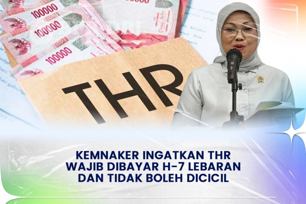 Kemnaker_Ingatkan_THR_Wajib_Dibayar_H 7_Lebaran_dan_Tidak_Boleh_Dicicil_1710911028